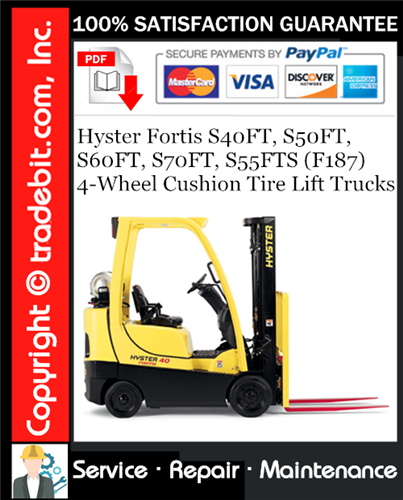 Thumbnail Hyster Fortis S40FT, S50FT, S60FT, S70FT, S55FTS (F187) 4-Wheel Cushion Tire Lift Trucks Service Repair Manual Download ★