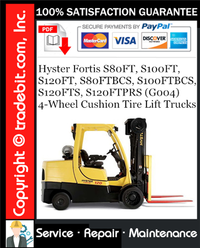 Thumbnail Hyster Fortis S80FT, S100FT, S120FT, S80FTBCS, S100FTBCS, S120FTS, S120FTPRS (G004) 4-Wheel Cushion Tire Lift Trucks Service Repair Manual Download ★