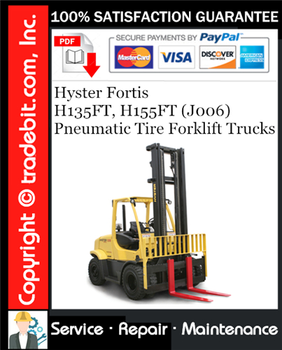 Thumbnail Hyster Fortis H135FT, H155FT (J006) Pneumatic Tire Forklift Trucks Service Repair Manual Download ★