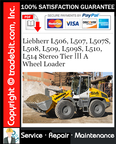Thumbnail Liebherr L506, L507, L507S, L508, L509, L509S, L510, L514 Stereo Tier Ⅲ A Wheel Loader Service Repair Manual Download ★