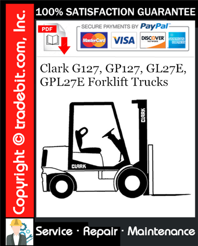 Thumbnail Clark G127, GP127, GL27E, GPL27E Forklift Trucks Service Repair Manual Download ★