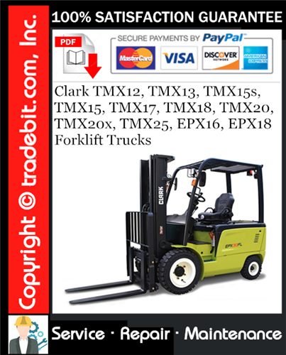 Thumbnail Clark TMX12, TMX13, TMX15s, TMX15, TMX17, TMX18, TMX20, TMX20x, TMX25, EPX16, EPX18 Forklift Trucks Service Repair Manual Download ★
