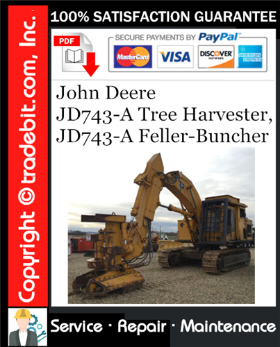 Thumbnail John Deere JD743-A Tree Harvester, JD743-A Feller-Buncher Service Repair Manual Download ★