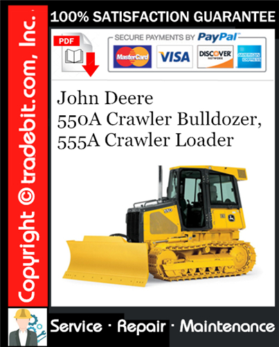Thumbnail John Deere 550A Crawler Bulldozer, 555A Crawler Loader Service Repair Manual Download ★