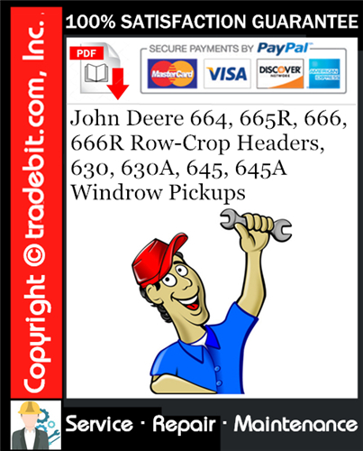 Thumbnail John Deere 664, 665R, 666, 666R Row-Crop Headers, 630, 630A, 645, 645A Windrow Pickups Service Repair Manual Download ★