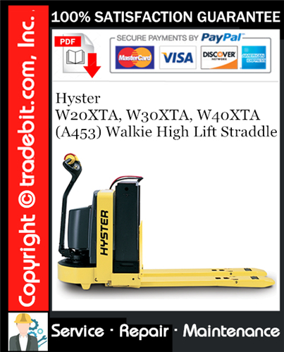 Thumbnail Hyster W20XTA, W30XTA, W40XTA (A453) Walkie High Lift Straddle Service Repair Manual Download ★