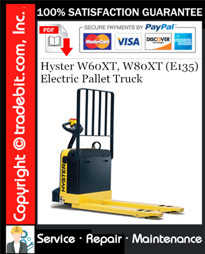 Thumbnail Hyster W60XT, W80XT (E135) Electric Pallet Truck Service Repair Manual Download ★ Thumbnail Hyster W60XT, W80XT (E135) Electric Pallet Truck Service Repair Manual Download ★