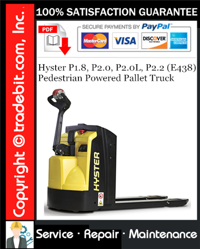Thumbnail Hyster P1.8, P2.0, P2.0L, P2.2 (E438) Pedestrian Powered Pallet Truck Service Repair Manual Download ★ Thumbnail Hyster P1.8, P2.0, P2.0L, P2.2 (E438) Pedestrian Powered Pallet Truck Service Repair Manual Download ★