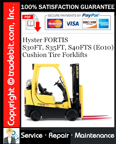 Thumbnail Hyster FORTIS S30FT, S35FT, S40FTS (E010) Cushion Tire Forklifts Service Repair Manual Download ★