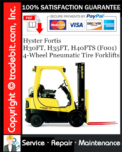 Product picture Hyster Fortis H30FT, H35FT, H40FTS (F001) 4-Wheel Pneumatic Tire Forklifts Service Repair Manual Download ★