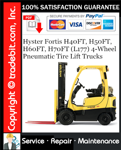 Product picture Hyster Fortis H40FT, H50FT, H60FT, H70FT (L177) 4-Wheel Pneumatic Tire Lift Trucks Service Repair Manual Download ★