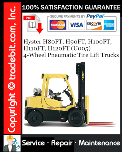 Product picture Hyster H80FT, H90FT, H100FT, H110FT, H120FT (U005) 4-Wheel Pneumatic Tire Lift Trucks Service Repair Manual Download ★