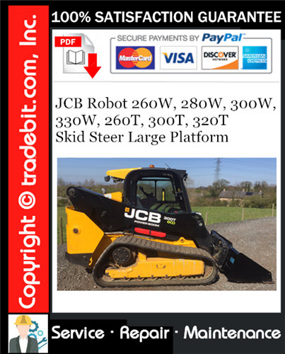 Product picture JCB Robot 260W, 280W, 300W, 330W, 260T, 300T, 320T Skid Steer Large Platform Service Repair Manual Download ★