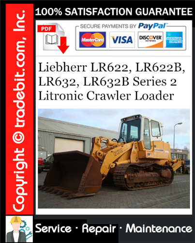 Product picture Liebherr LR622, LR622B, LR632, LR632B Series 2 Litronic Crawler Loader Service Repair Manual Download ★