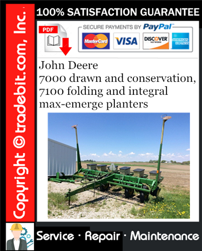 Product picture John Deere 7000 drawn and conservation, 7100 folding and integral max-emerge planters Service Repair Manual Download ★