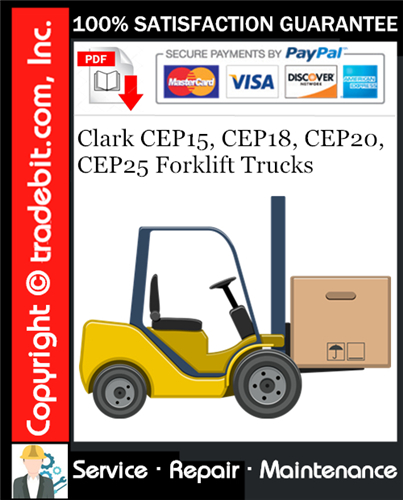 Product picture Clark CEP15, CEP18, CEP20, CEP25 Forklift Trucks Service Repair Manual Download ★