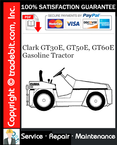 Product picture Clark GT30E, GT50E, GT60E Gasoline Tractor Service Repair Manual Download ★