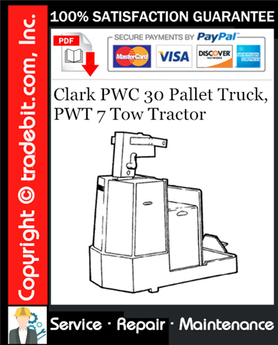 Product picture Clark PWC 30 Pallet Truck, PWT 7 Tow Tractor Service Repair Manual Download ★