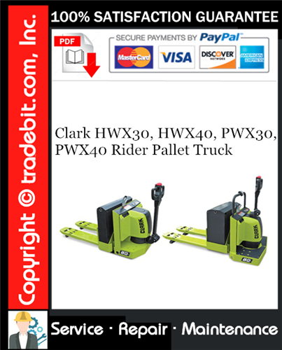 Product picture Clark HWX30, HWX40, PWX30, PWX40 Rider Pallet Truck Service Repair Manual Download ★