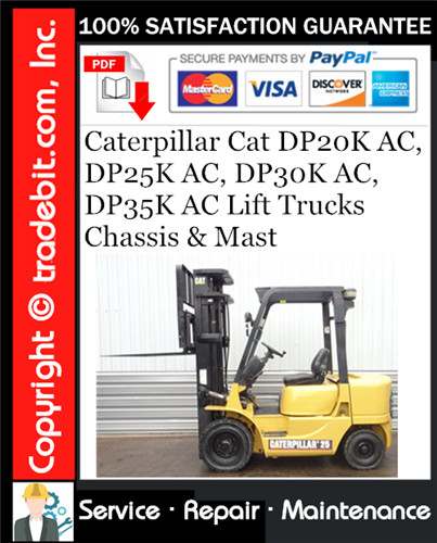 Product picture Caterpillar Cat DP20K AC, DP25K AC, DP30K AC, DP35K AC Lift Trucks Chassis & Mast Service Repair Manual Download ★