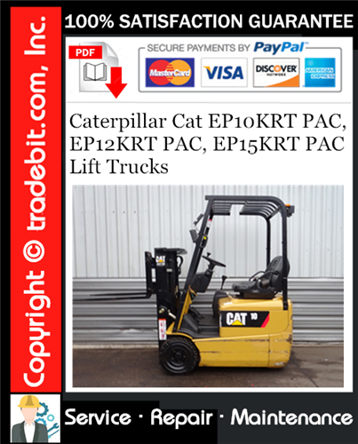 Product picture Caterpillar Cat EP10KRT PAC, EP12KRT PAC, EP15KRT PAC Lift Trucks Service Repair Manual Download ★