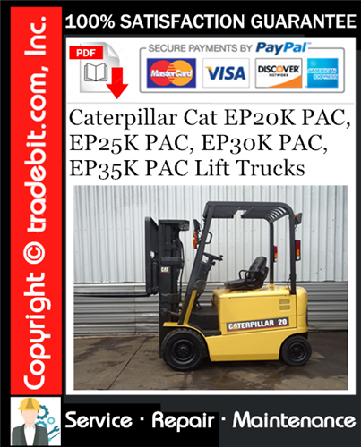 Product picture Caterpillar Cat EP20K PAC, EP25K PAC, EP30K PAC, EP35K PAC Lift Trucks Service Repair Manual Download ★
