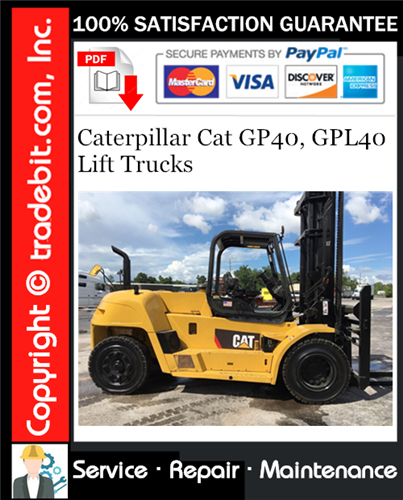 Product picture Caterpillar Cat GP40, GPL40 Lift Trucks Service Repair Manual Download ★
