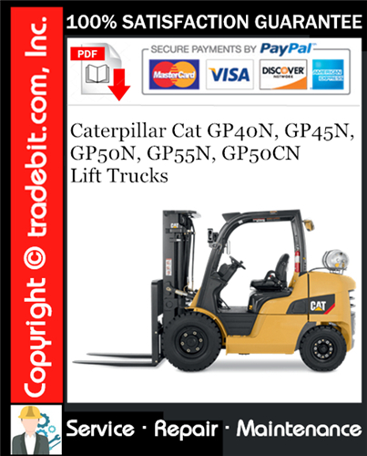 Product picture Caterpillar Cat GP40N, GP45N, GP50N, GP55N, GP50CN Lift Trucks Service Repair Manual Download ★