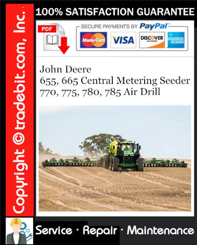 Product picture John Deere 655, 665 Central Metering Seeder 770, 775, 780, 785 Air Drill Service Repair Manual Download ★