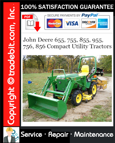 Product picture John Deere 655, 755, 855, 955, 756, 856 Compact Utility Tractors Service Repair Manual Download ★