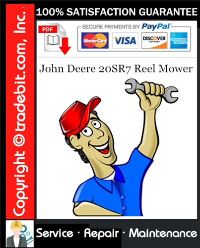 Product picture John Deere 20SR7 Reel Mower Service Repair Manual Download ★