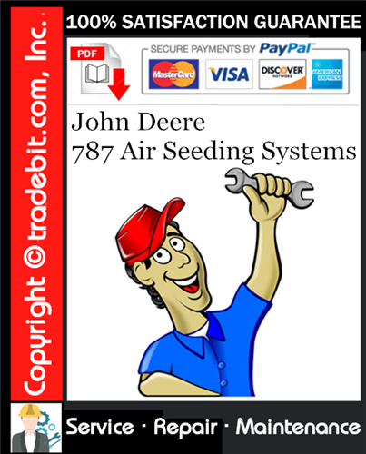 Product picture John Deere 787 Air Seeding Systems Service Repair Manual Download ★