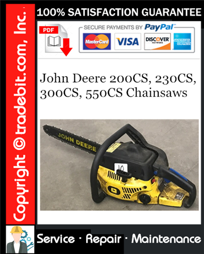 Product picture John Deere 200CS, 230CS, 300CS, 550CS Chainsaws Service Repair Manual Download ★