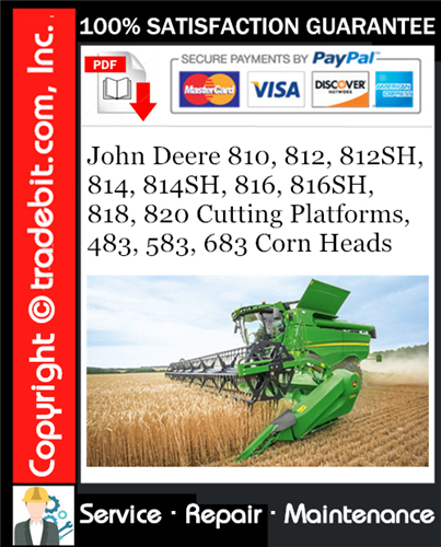 Product picture John Deere 810, 812, 812SH, 814, 814SH, 816, 816SH, 818, 820 Cutting Platforms, 483, 583, 683 Corn Heads Service Repair Manual Download ★