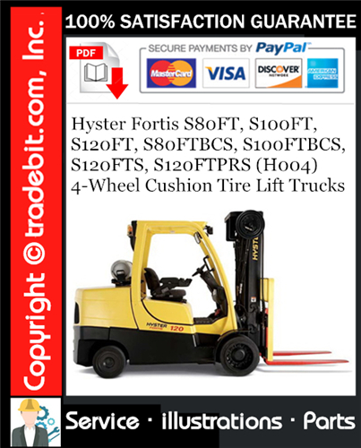 Product picture Hyster Fortis S80FT, S100FT, S120FT, S80FTBCS, S100FTBCS, S120FTS, S120FTPRS (H004) 4-Wheel Cushion Tire Lift Trucks Parts Manual Download ★