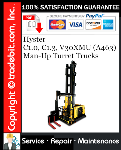 Product picture Hyster C1.0, C1.3, V30XMU (A463) Man-Up Turret Trucks Service Repair Manual Download ★