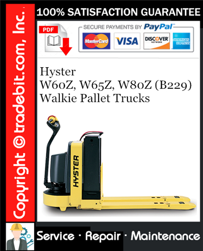 Product picture Hyster W60Z, W65Z, W80Z (B229) Walkie Pallet Trucks Service Repair Manual Download ★
