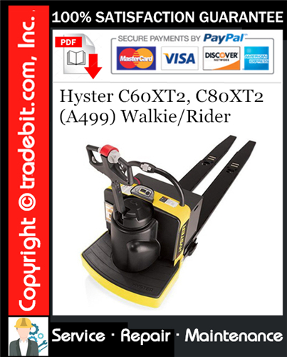 Product picture Hyster C60XT2, C80XT2 (A499) Walkie/Rider Service Repair Manual Download ★
