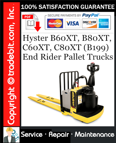 Product picture Hyster B60XT, B80XT, C60XT, C80XT (B199) End Rider Pallet Trucks Service Repair Manual Download ★