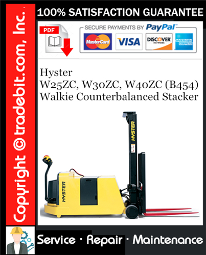 Product picture Hyster W25ZC, W30ZC, W40ZC (B454) Walkie Counterbalanced Stacker Service Repair Manual Download ★