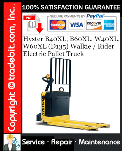 Product picture Hyster B40XL, B60XL, W40XL, W60XL (D135) Walkie / Rider Electric Pallet Truck Service Repair Manual Download ★